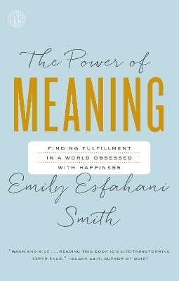 The Power of Meaning - Emily Esfahani Smith