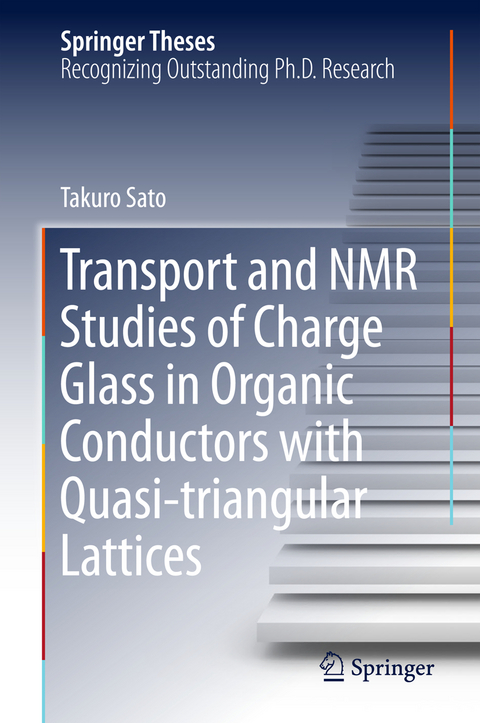 Transport and NMR Studies of Charge Glass in Organic Conductors with Quasi-triangular Lattices - Takuro Sato