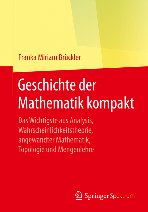 Geschichte der Mathematik kompakt - Franka Miriam Brückler