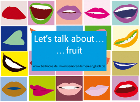 Let's talk about Cards "fruits" - "Früchte" - 