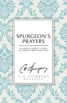 Spurgeon's Prayers - C. H. Spurgeon