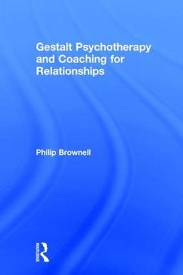 Gestalt Psychotherapy and Coaching for Relationships - Philip Brownell