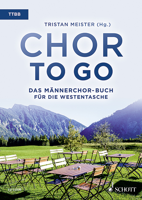 Chor to go - Das Männerchor-Buch für die Westentasche - 