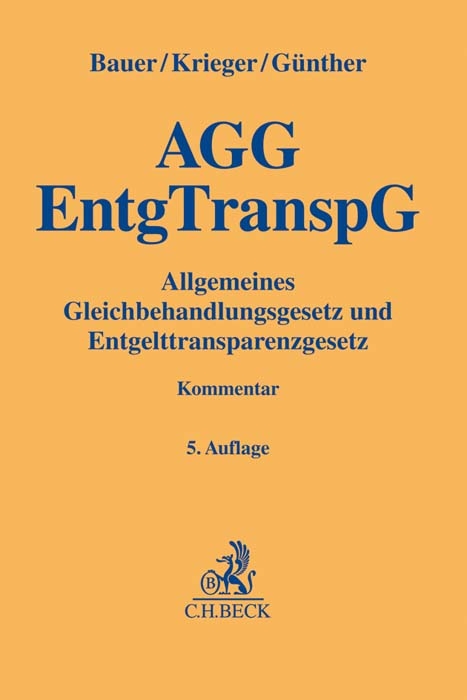 Gleichbehandlungsgesetz und Entgelttransparenzgesetz - Jobst-Hubertus Bauer, Steffen Krieger, Jens Günther