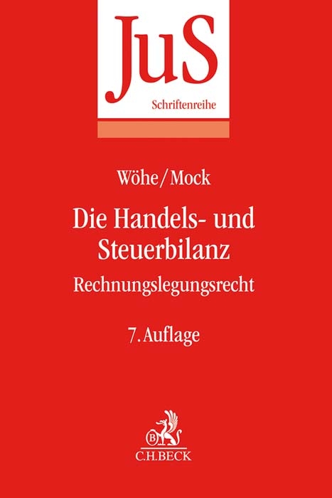 Die Handels- und Steuerbilanz - Günter Wöhe, Sebastian Mock