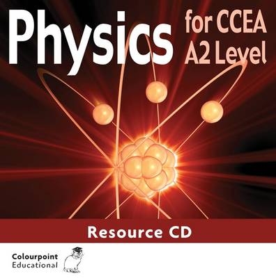 Physics for CCEA A2 Level Resource CD - Pat Carson, Roy White