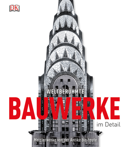 Weltberühmte Bauwerke im Detail - Philip Wilkinson