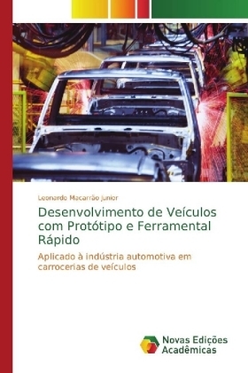 Desenvolvimento de Veículos com Protótipo e Ferramental Rápido - Leonardo Macarrão Junior