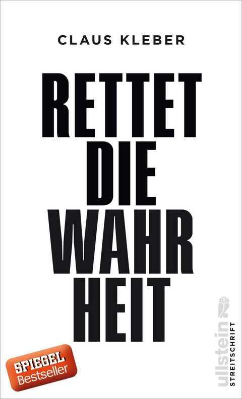 Rettet die Wahrheit! - Claus Kleber