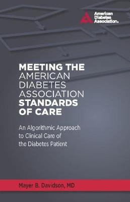 Meeting the American Diabetes Association Standards of Care - Mayer B. Davidson