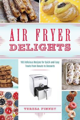 Air Fryer Delights - Teresa Finney