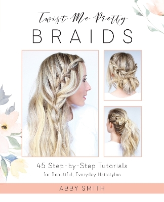 Twist Me Pretty Braids - Abby Smith