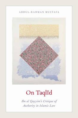 On Taqlid - Abdul-Rahman Mustafa