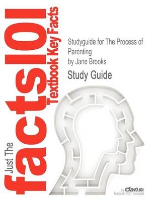 Studyguide for the Process of Parenting by Brooks, Jane, ISBN 9780073378763 -  Cram101 Textbook Reviews, Jane Brooks