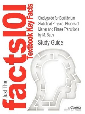 Studyguide for Equilibrium Statistical Physics -  Cram101 Textbook Reviews