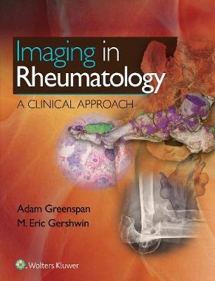 Imaging in Rheumatology - Adam Greenspan, M. Eric Gershwin