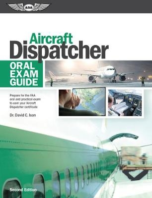 Aircraft Dispatcher Oral Exam Guide -  Ison