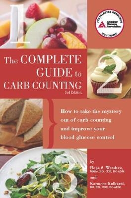 Complete Guide to Carb Counting - Hope S. Warshaw, Karmeen Kulkarni