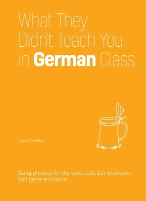 What They Didn't Teach You in German Class - Daniel Chaffey