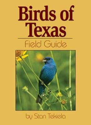 Birds of Texas Field Guide - Stan Tekiela