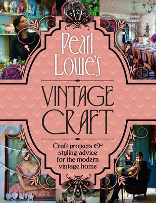 Pearl Lowe’s Vintage Craft - Pearl Lowe