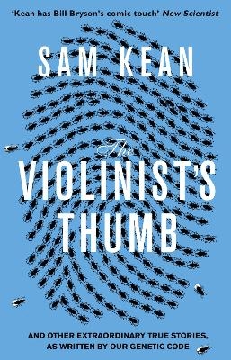 The Violinist's Thumb - Sam Kean