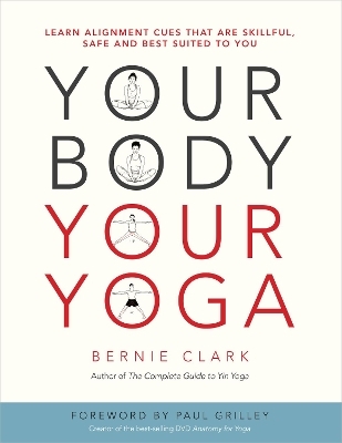 Your Body, Your Yoga - Bernie Clark