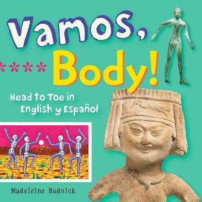 Vamos, Body! - Madeleine Budnick