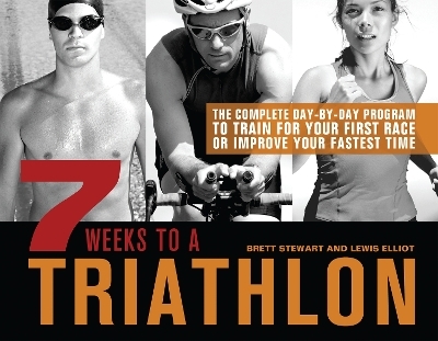 7 Weeks to a Triathlon - Brett Stewart, Lewis Elliot