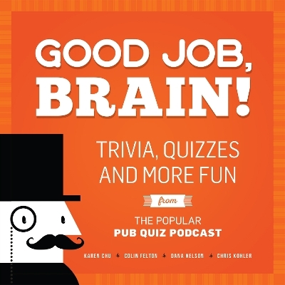 Good Job, Brain - Karen Chu, Colin Felton, Dana Nelson