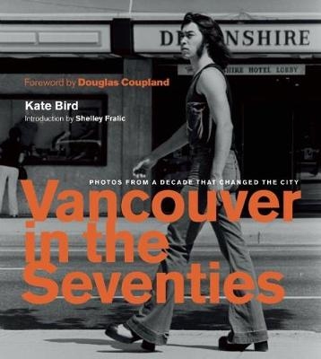 Vancouver in the Seventies - Kate Bird