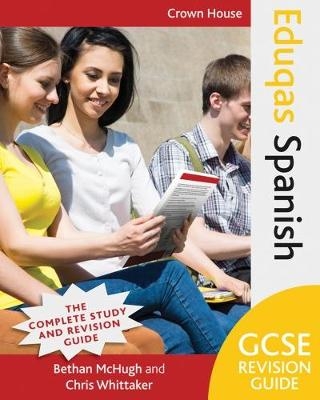 Eduqas GCSE Revision Guide Spanish - Bethan McHugh, Chris Whittaker