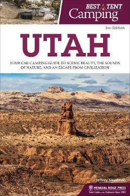 Best Tent Camping: Utah - Jeffrey Steadman