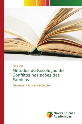 Métodos de Resolução de Conflitos nas ações das Famílias - Paulo Dias