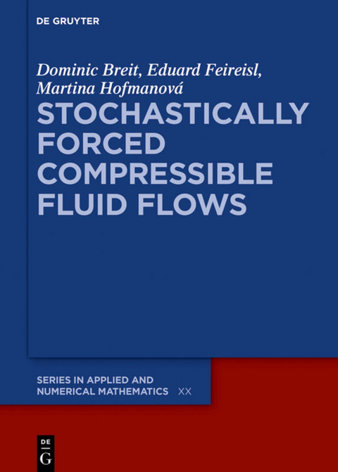 Stochastically Forced Compressible Fluid Flows - Dominic Breit, Eduard Feireisl, Martina Hofmanová