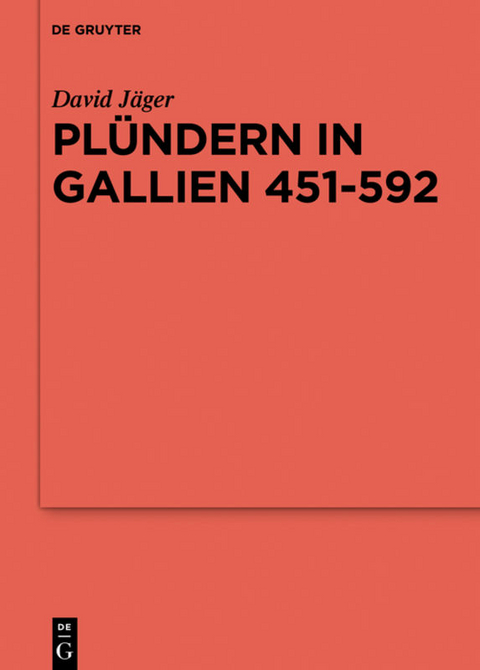 Plündern in Gallien 451-592 - David Jäger