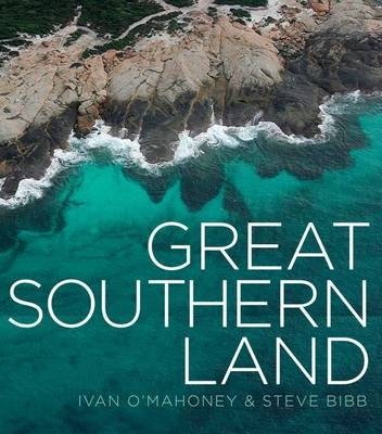 Great Southern Land - Steve Bibb, Ivan O'Mahoney