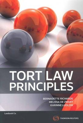 Tort Law Principles - Bernadette Richards, Melissa de Zwart, Karinne Ludlow