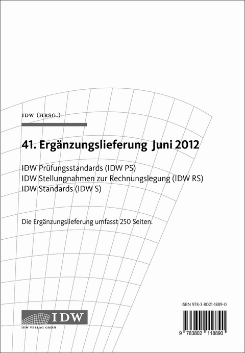 IDW Prüfungsstandards (IDW PS) IDW Stellungnahmen zur Rechnungslegung (IDW RS)