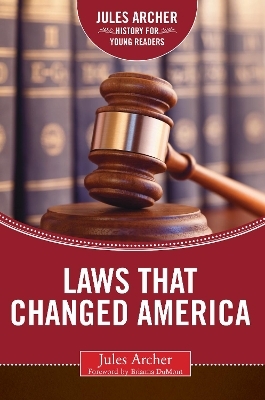 Laws that Changed America - Jules Archer