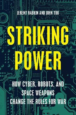 Striking Power - Jeremy Rabkin, John Yoo