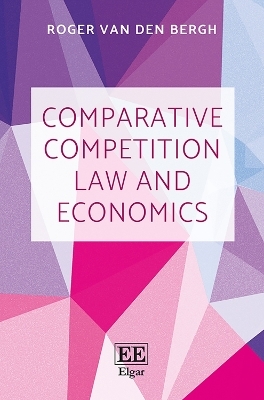 Comparative Competition Law and Economics - Roger J. Van den Bergh