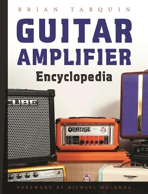 Guitar Amplifier Encyclopedia - Brian Tarquin