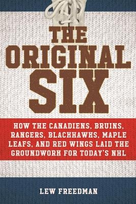 The Original Six - Lew Freedman