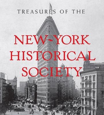 Treasures of the New-York Historical Society - Louise Mirrer