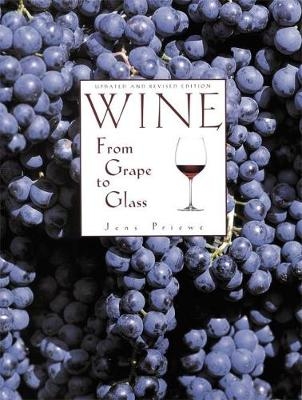 Wine from Grape to Glass - Jens Priewe