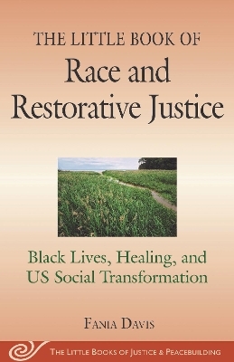 The Little Book of Race and Restorative Justice - Fania E. Davis