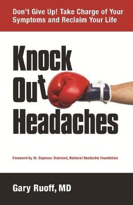 Knock Out Headaches - Gary Ruoff