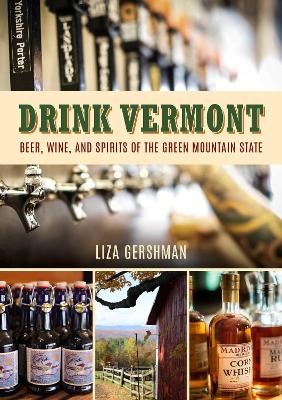 Drink Vermont - Liza Gershman