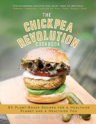 The Chickpea Revolution Cookbook - Heather Lawless, Jen Mulqueen